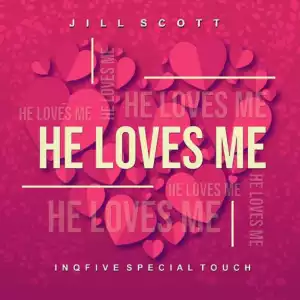 Jill Scott - He Loves Me (InQfive Special Touch)